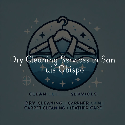 Find dry cleaning services in San Luis Obispo