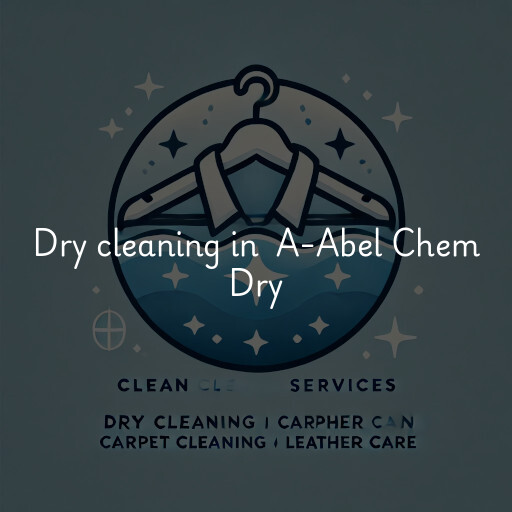 Dry Cleaning at  A-Abel Chem Dry