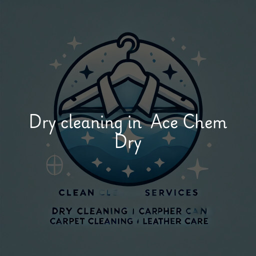 Dry Cleaning at  Ace Chem Dry
