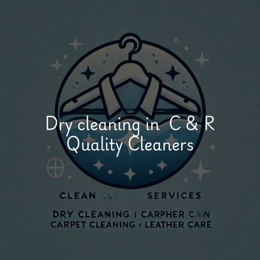 Dry Cleaning at  C & R Quality Cleaners