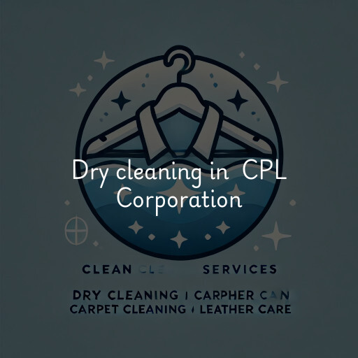 Dry Cleaning at  CPL Corporation