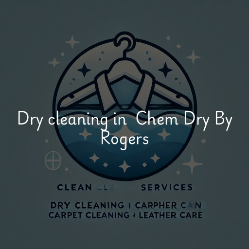 Dry Cleaning at  Chem Dry By Rogers