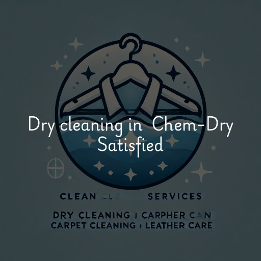 Dry Cleaning at  Chem-Dry Satisfied