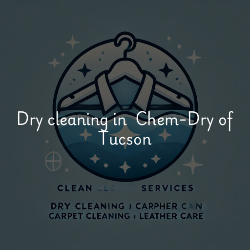 Dry Cleaning at  Chem-Dry of Tucson