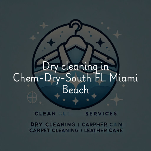 Dry Cleaning at  Chem-Dry-South FL Miami Beach