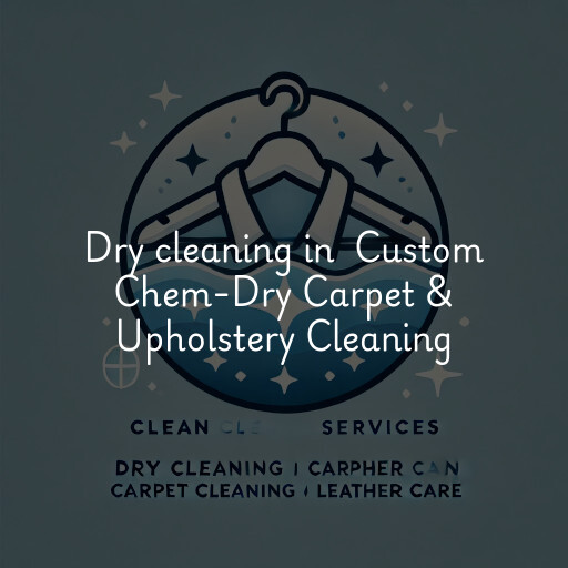 Dry Cleaning at  Custom Chem-Dry Carpet & Upholstery Cleaning