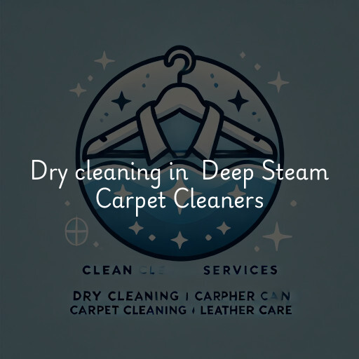 Dry Cleaning at  Deep Steam Carpet Cleaners