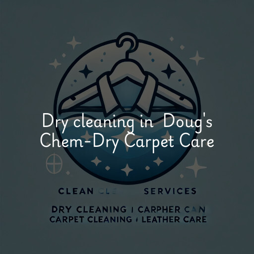 Dry Cleaning at  Doug's Chem-Dry Carpet Care
