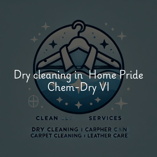 Dry Cleaning at  Home Pride Chem-Dry VI