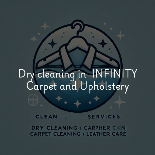 Dry Cleaning at  INFINITY Carpet and Upholstery