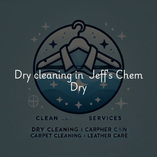 Dry Cleaning at  Jeff's Chem Dry