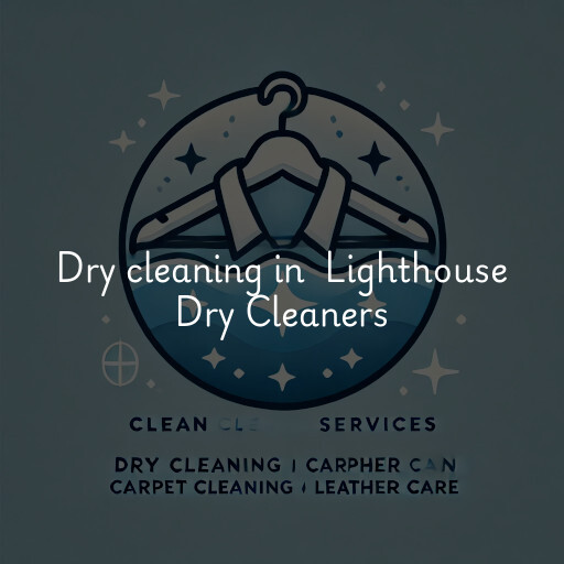 Dry Cleaning at  Lighthouse Dry Cleaners