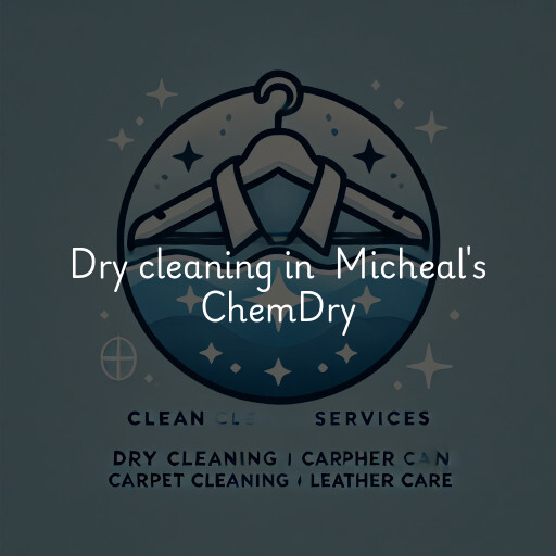 Dry Cleaning at  Micheal's ChemDry