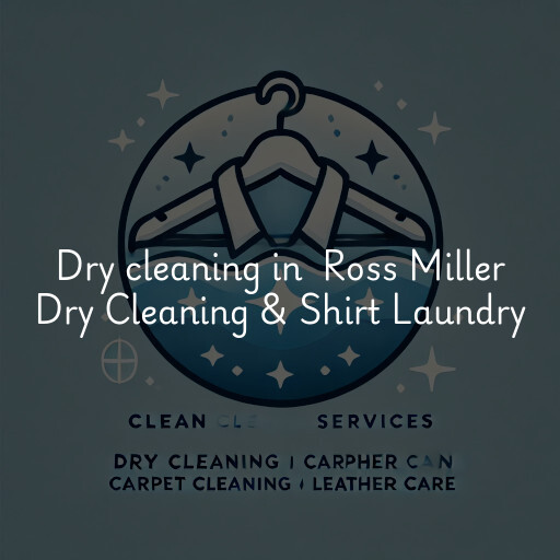 Dry Cleaning at  Ross Miller Dry Cleaning & Shirt Laundry