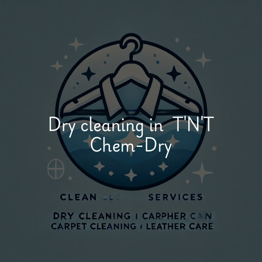 Dry Cleaning at  T'N'T Chem-Dry