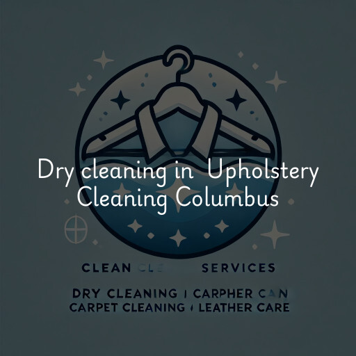 Dry Cleaning at  Upholstery Cleaning Columbus