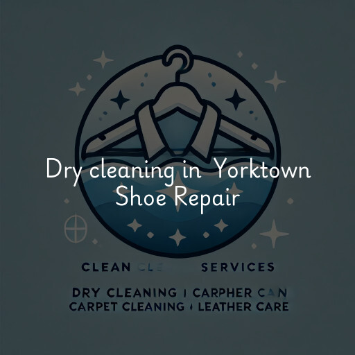 Dry Cleaning at  Yorktown Shoe Repair