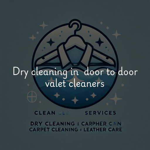 Dry Cleaning at  door to door valet cleaners