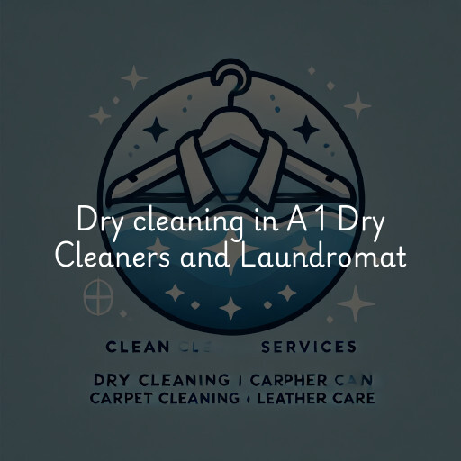 Dry cleaning services A 1 Dry Cleaners and Laundromat