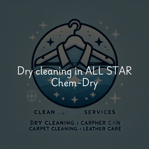 Dry cleaning services ALL STAR Chem-Dry