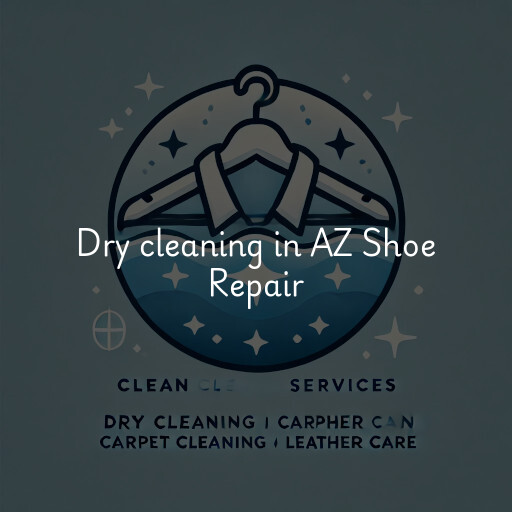 Dry cleaning services AZ Shoe Repair