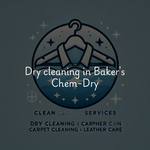 Dry cleaning services Baker's Chem-Dry