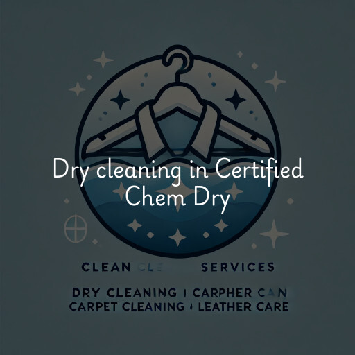Dry cleaning services Certified Chem Dry