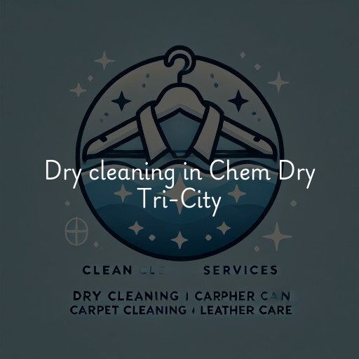 Dry cleaning services Chem Dry Tri-City