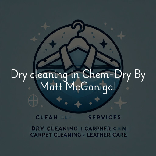 Dry cleaning services Chem-Dry By Matt McGonigal