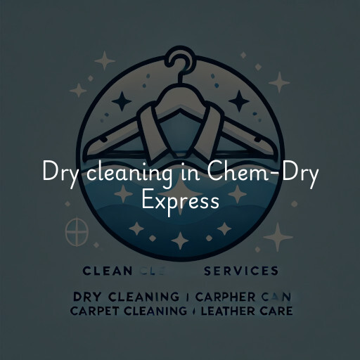 Dry cleaning services Chem-Dry Express