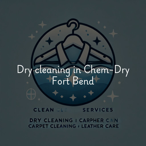 Dry cleaning services Chem-Dry Fort Bend