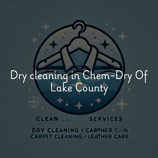 Dry cleaning services Chem-Dry Of Lake County