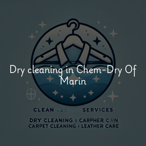 Dry cleaning services Chem-Dry Of Marin