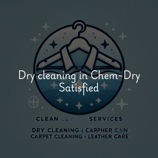 Dry cleaning services Chem-Dry Satisfied
