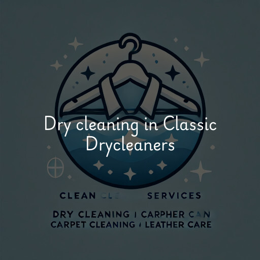 Dry cleaning services Classic Drycleaners