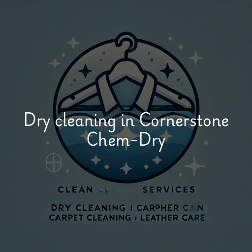Dry cleaning services Cornerstone Chem-Dry