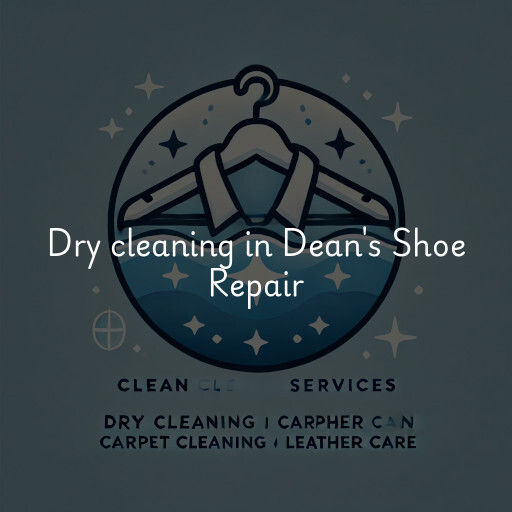 Dry cleaning services Dean's Shoe Repair