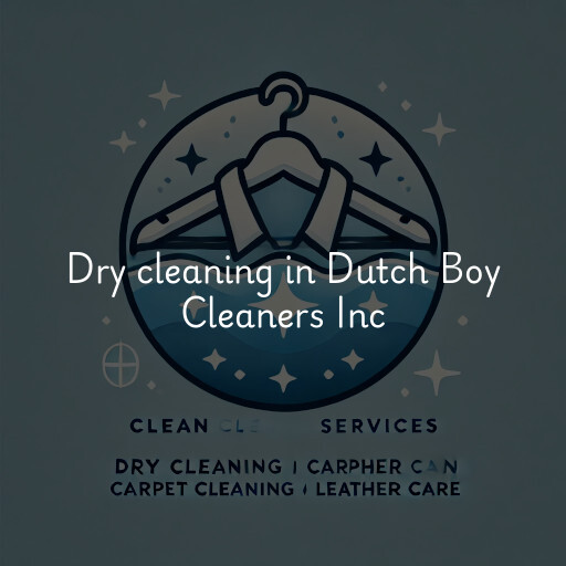 Dry cleaning services Dutch Boy Cleaners Inc