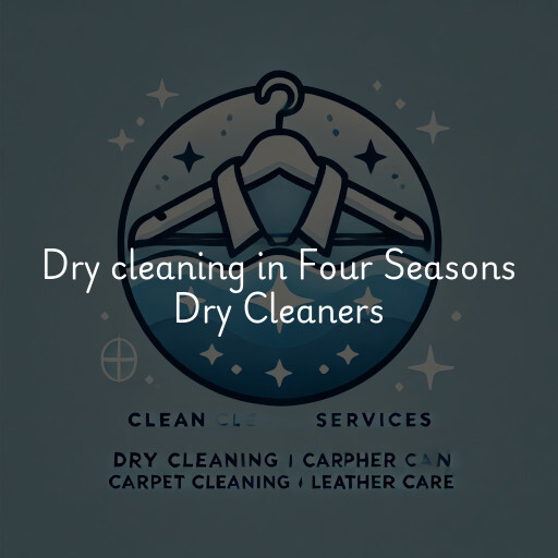 Dry cleaning services Four Seasons Dry Cleaners