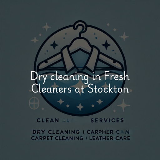 Dry cleaning services Fresh Cleaners at Stockton