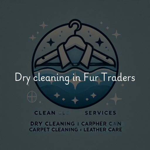 Dry cleaning services Fur Traders