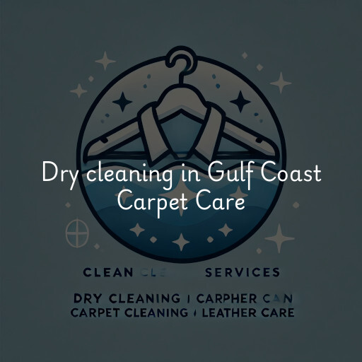 Dry cleaning services Gulf Coast Carpet Care