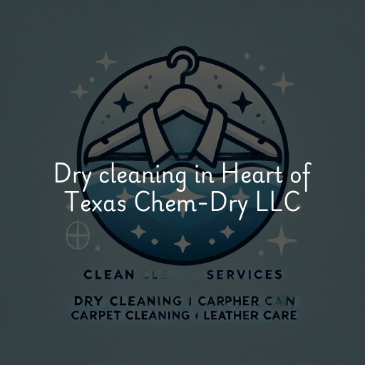 Dry cleaning services Heart of Texas Chem-Dry LLC