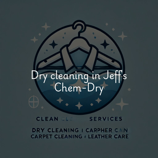 Dry cleaning services Jeff's Chem-Dry