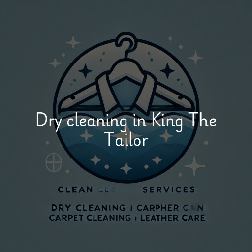 Dry cleaning services King The Tailor
