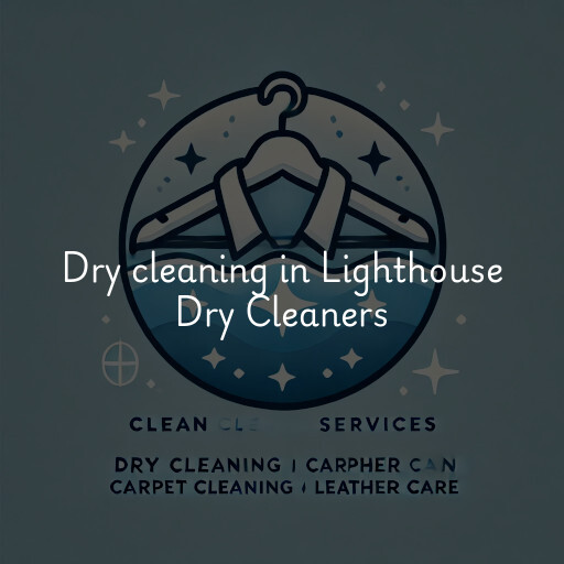 Dry cleaning services Lighthouse Dry Cleaners