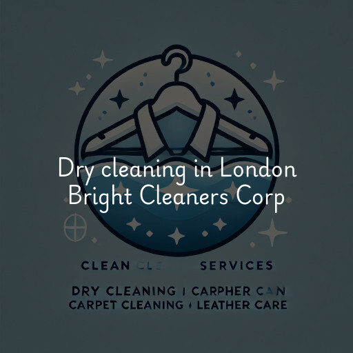 Dry cleaning services London Bright Cleaners Corp