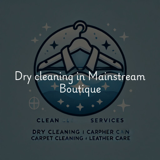 Dry cleaning services Mainstream Boutique