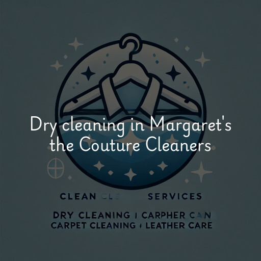 Dry cleaning services Margaret's the Couture Cleaners