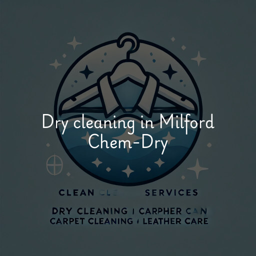 Dry cleaning services Milford Chem-Dry